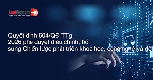 Quyết định số 604/QĐ-TTg của Thủ tướng Chính phủ: Phê duyệt điều chỉnh, bổ sung Chiến lược phát triển khoa học, công nghệ và đổi mới sáng tạo đến năm 2030