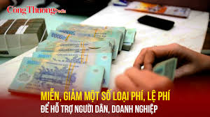 Miễn, giảm một số khoản phí, lệ phí nhằm hỗ trợ cho doanh nghiệp, người dân