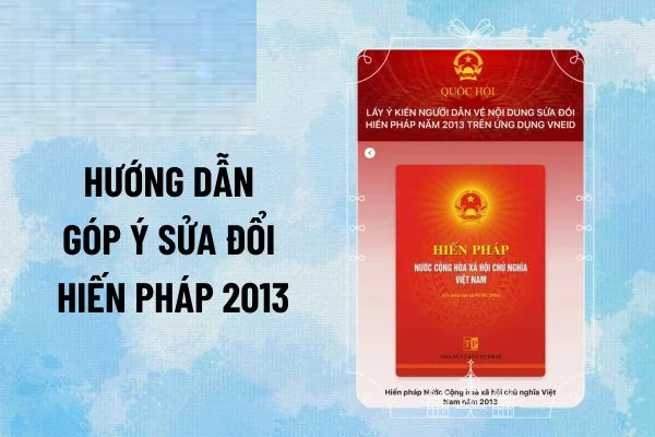 Tổ chức lấy ý kiến về dự thảo Nghị quyết sửa đổi, bổ sung  một số điều của Hiến pháp năm 2013
